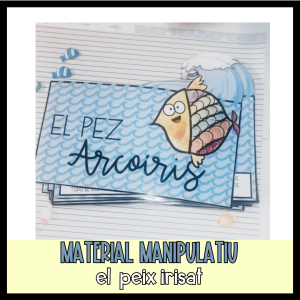 ACTIVITATS MANIPULATIVES PEIX IRISAT